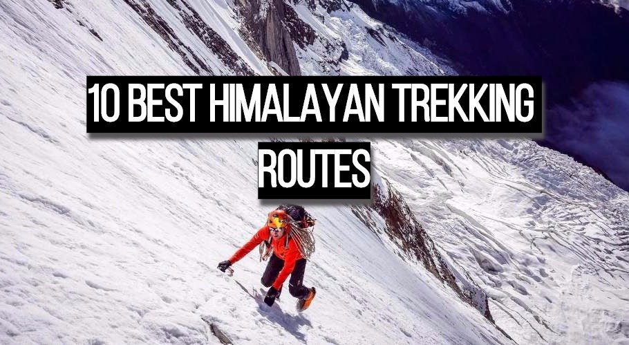 Best Himalayan Trekking Routes